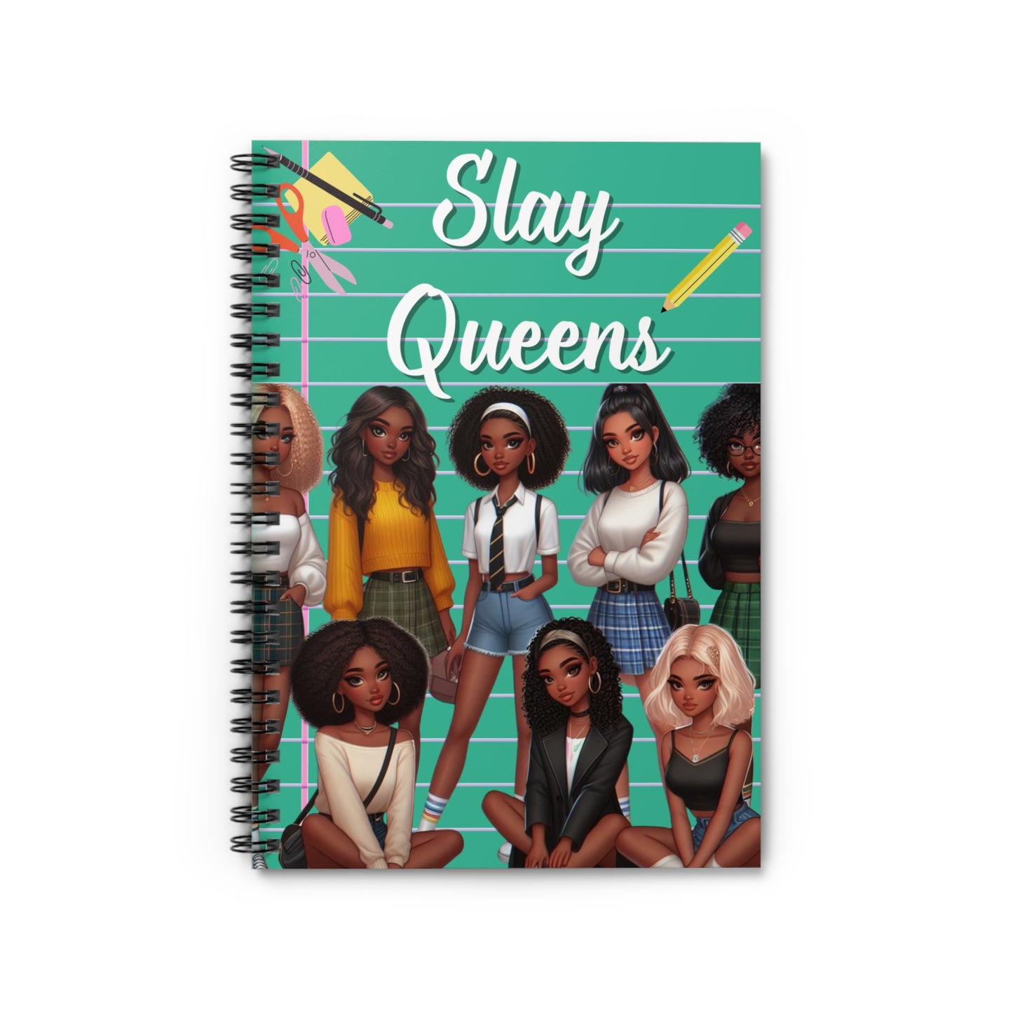 Slay Queens Spiral Notebook | Ruled Line